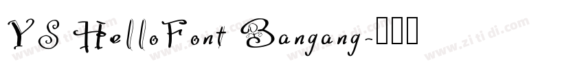 YS HelloFont Bangang字体转换